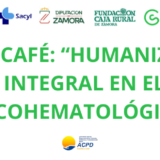 Zamora celebra el III Work Café “Humanización y atención integral en el paciente oncohematológico”